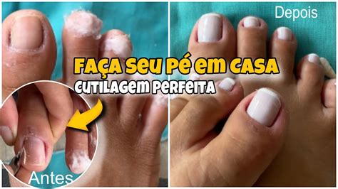 Como Fazer Unha Do Pé Em Casa - COMO FAZER AS UNHAS do Pé em CASA - CUTILAGEM perfeita 😍 - KIT BÁSICO ...