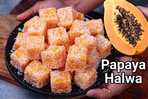 papaya halwa recipe papaya sweet papaya jelly delight