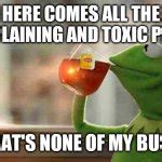 Kermit sipping tea Meme Generator - Imgflip