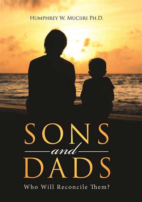 Sons and Dads: Who Will Reconcile Them? by Humphrey Muciiri | BookLife
