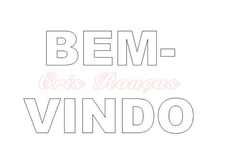 Seja Bem Vindo Molde - FAIXA BEM VINDOS COM MOLDE. SALA DE AULA. CRÉDITOS: http ...