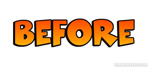 before Logo | Free Logo Design Tool from Flaming Text