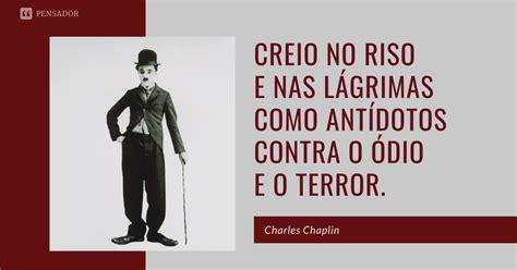 37 frases de Charles Chaplin: a vida, os sonhos e outras reflexões ...