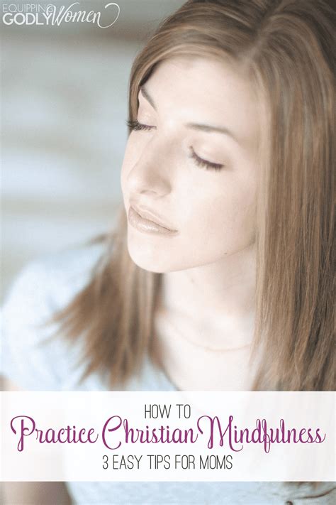 How To Practice Mindfulness As A Christian