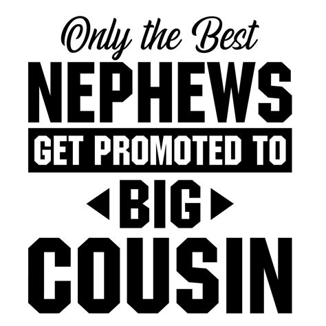 Only the Best Nephews get Promoted to Big Cousin 11755453 Vector Art at