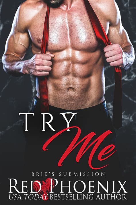 Try Me Brie's Submission 4 by Red Phoenix Bestselling Author