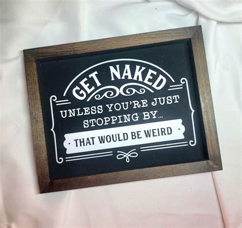 Get Naked Sign – A Little Hint of Home LLC