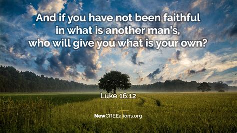Faithfulness Leads to Promotion - Luke 16:12 - NewCREEations