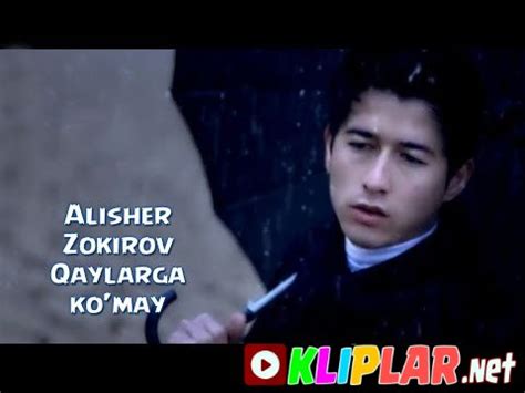 Alisher Zokirov » Скачать узбекские клипы 2019-2020