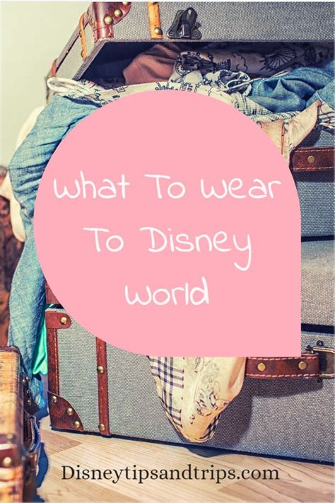What to wear to disney world – Artofit