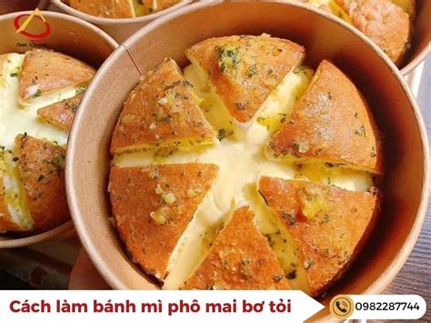 Hướng dẫn cách làm bánh mì phô mai bơ tỏi ngon thơm lừng
