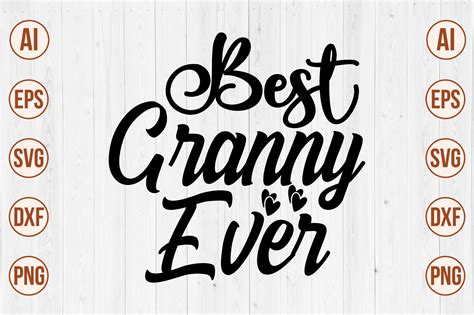 Best Granny Ever Graphic by creativemomenul022 · Creative Fabrica