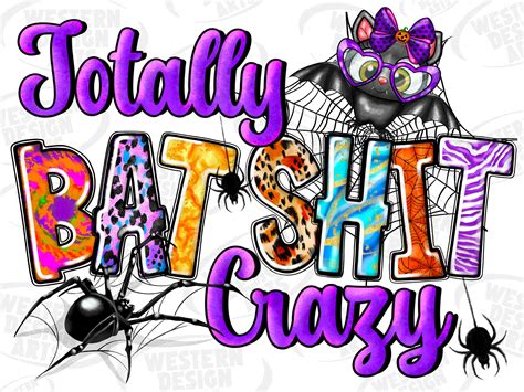 Totally Bat Shit Crazy Png Trick or Treat Almost Bat Png - Etsy