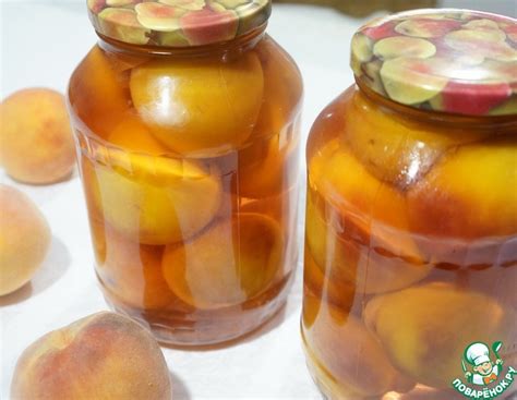 Персики в сиропе на зиму – кулинарный рецепт