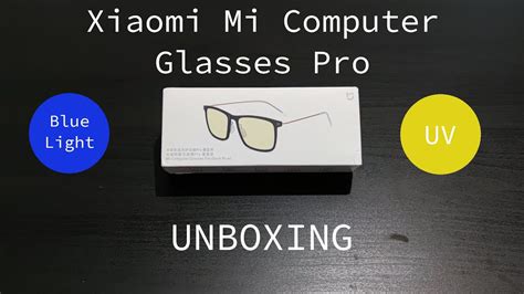 Xiaomi Mi Computer Glasses Pro Unboxing - YouTube