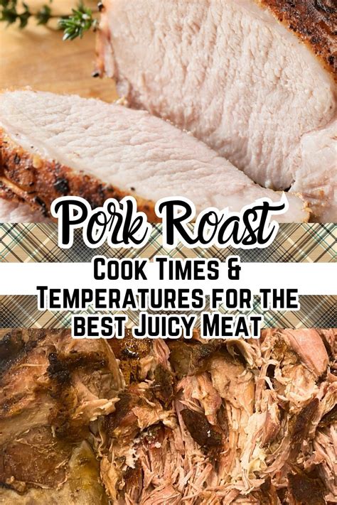 Pork roast cook times temperatures for the best juicy meat – Artofit