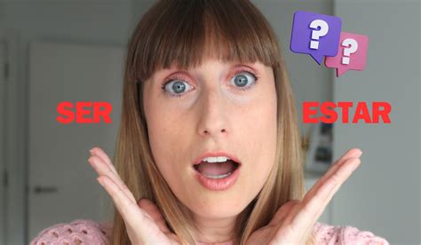 Difference "Ser" and "Estar".