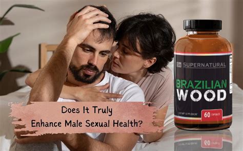 Brazilian Wood Review: Does It Truly Enhance Male Sexual Health? – Dr Roman Off