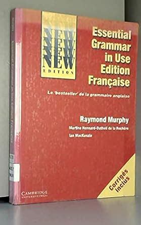 Essential Grammar in Use French edition: Grammaire de Base de la Langue ...