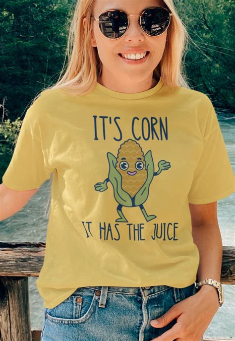 Its Corn It Has the Juice Shirt, Corn Shirt, Trendy Viral Humor - Etsy