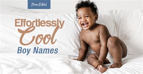 Effortlessly Cool Boy Names for 2024 | Mama Natural