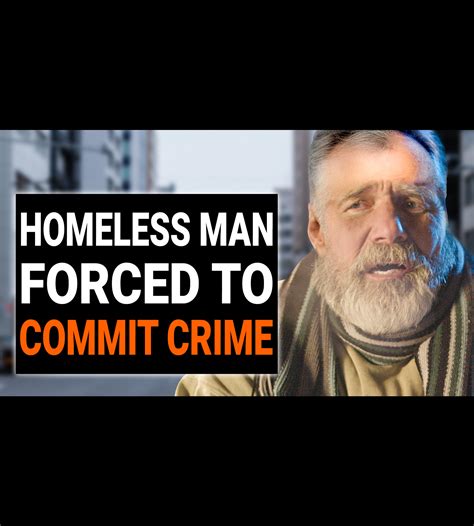 Homeless man forced to commit crime | man | Homeless man forced to