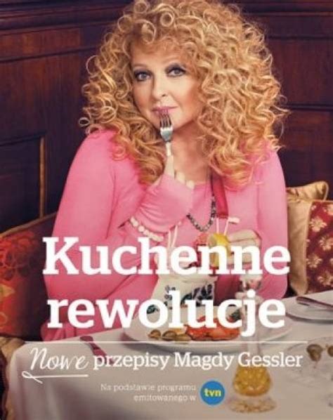 Przepis na Polecane książki kucharskie: Magda Gessler – Kuchenne ...