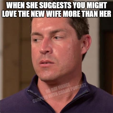 day fiance memes coupled  chaos