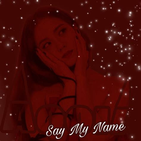 Say My Nickname 1