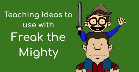 Freak the Mighty Novel Study and Teaching Ideas