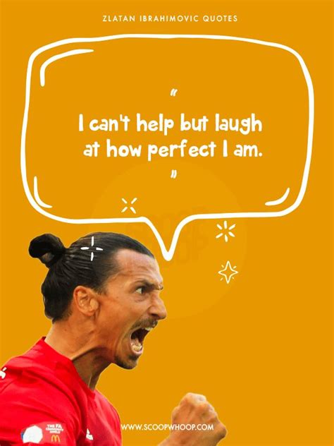 14 Ibrahimovic Quotes Which Make Us Wish That We Loved Ourselves As ...