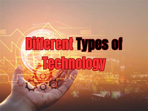 Different Types of Technology in 2023 - Smartquickinfo - Medium