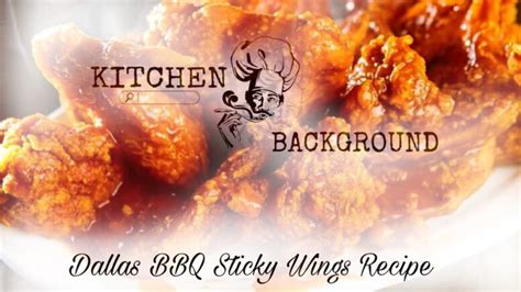 Dallas BBQ Sticky Wings Recipe - kitchen background