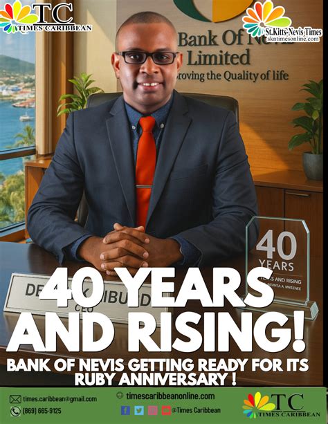BANK OF NEVIS GETTING READY FOR ITS RUBY ANNIVERSARY — 40 YEARS AND