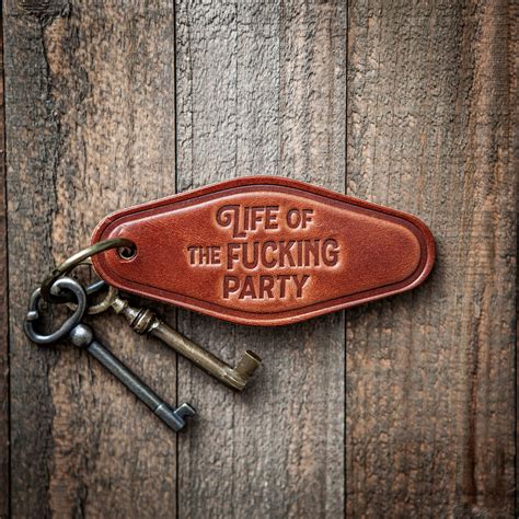 life   fucking party leather keychain motel style sugarhouse leather