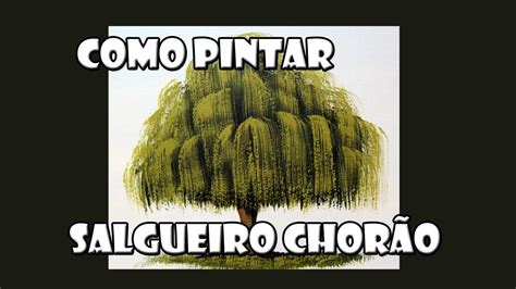 Como Pintar : Arvore Salgueiro-Chorão ( Passo a Passo ) - YouTube