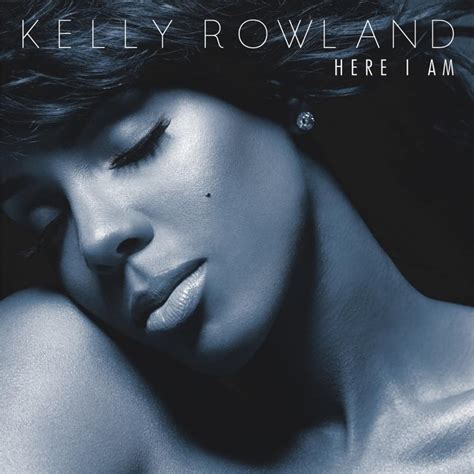 Kelly Rowland - Here I Am (Deluxe Edition) Lyrics and Tracklist | Genius