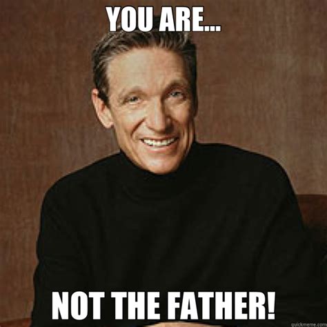 Maury memes | quickmeme