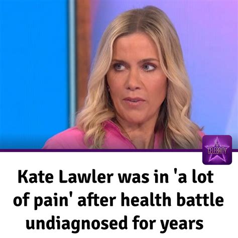 Celebrity - Kate Lawler bravely shares her health journey on TV 🌟