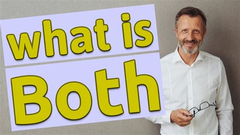 Both | Meaning of both - YouTube