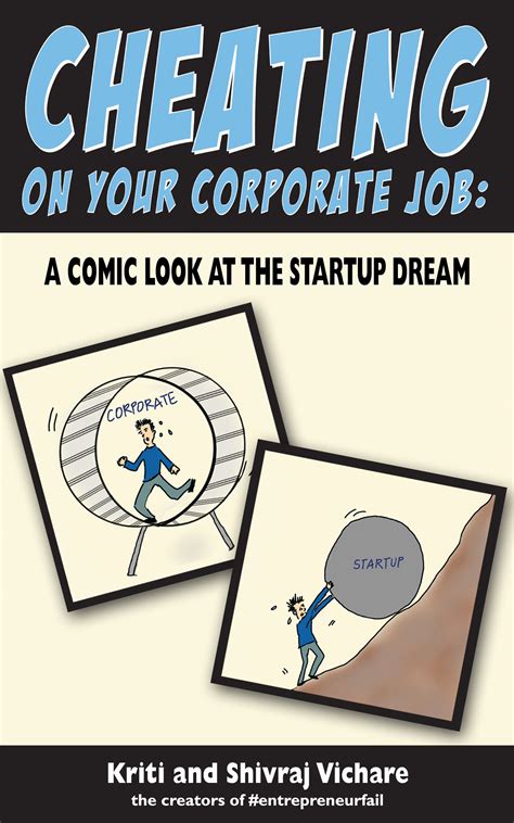 Cheating on your Corporate Job: A Comic Look at the Startup Dream 40