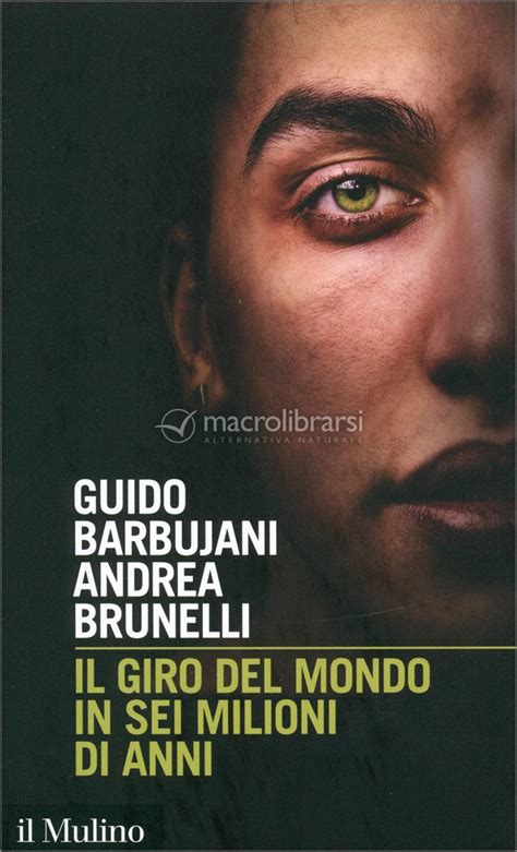 Il Giro del Mondo in sei Milioni di Anni — Libro di Guido Barbujani