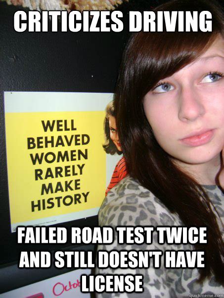 criticizes driving failed road test    doesnt