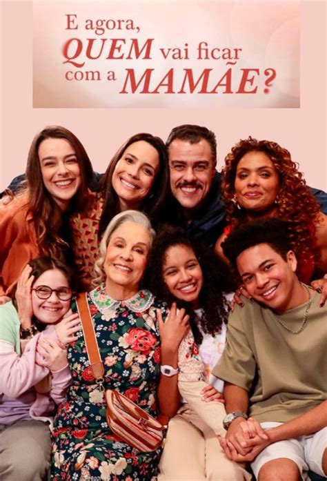 E Agora Quem Vai Ficar Com A Mãe