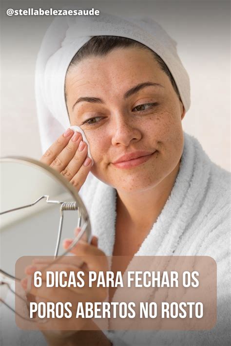 Como Limpar Poros Do Rosto - 6 dicas para fechar os poros abertos do rosto | Pele do rosto, Rosto ...