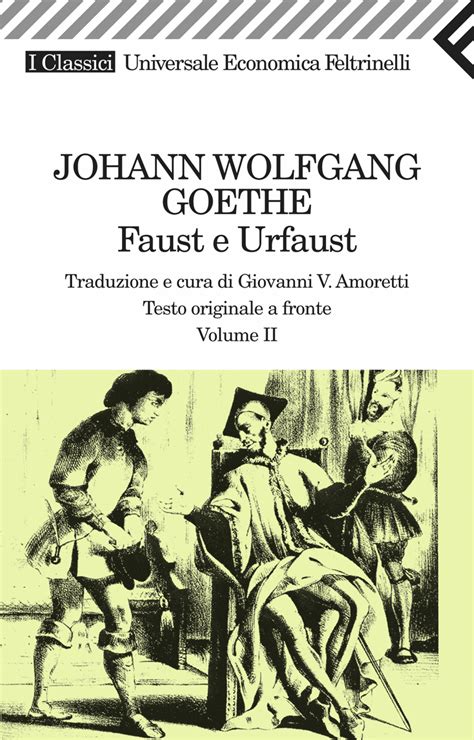 Faust e Urfaust. Vol. II - Johann Wolfgang Goethe - Feltrinelli Editore