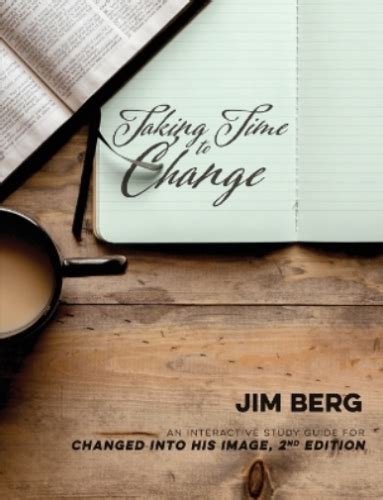 Jim Berg Taking Time to Change (Poche) 9780578571546 | eBay
