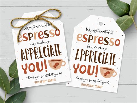 Coffee Gift Tag, Espresso How Much We Appreciate You Thank You Gift