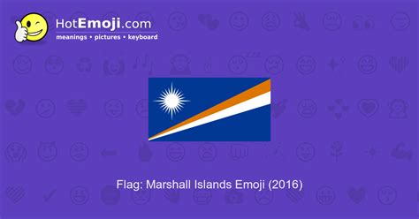 🇲🇭 Flag: Marshall Islands Emoji Meaning with Pictures: from A to Z