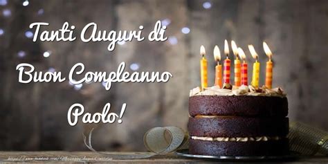 Torta Paolo Buon Compleanno! | Cartoline di compleanno con nome Paolo ...
